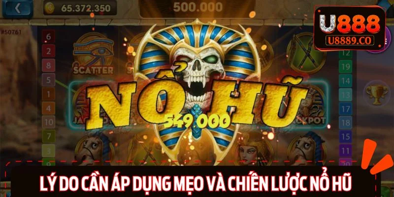 Người chơi nên áp dụng mẹo và chiến lược nổ hũ