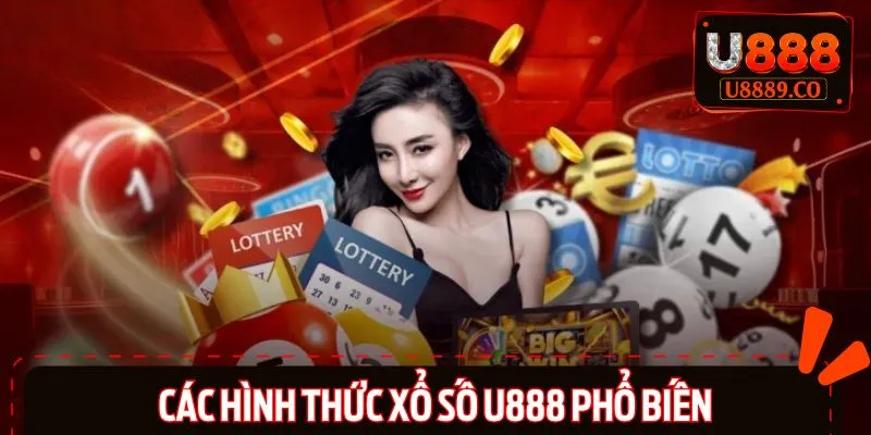 Top 3+ hình thức xổ số được yêu thích